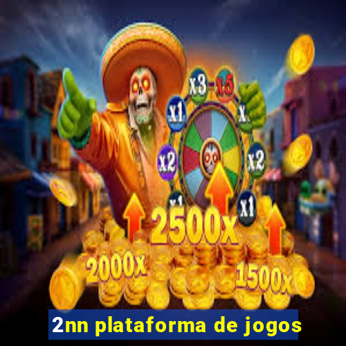 2nn plataforma de jogos